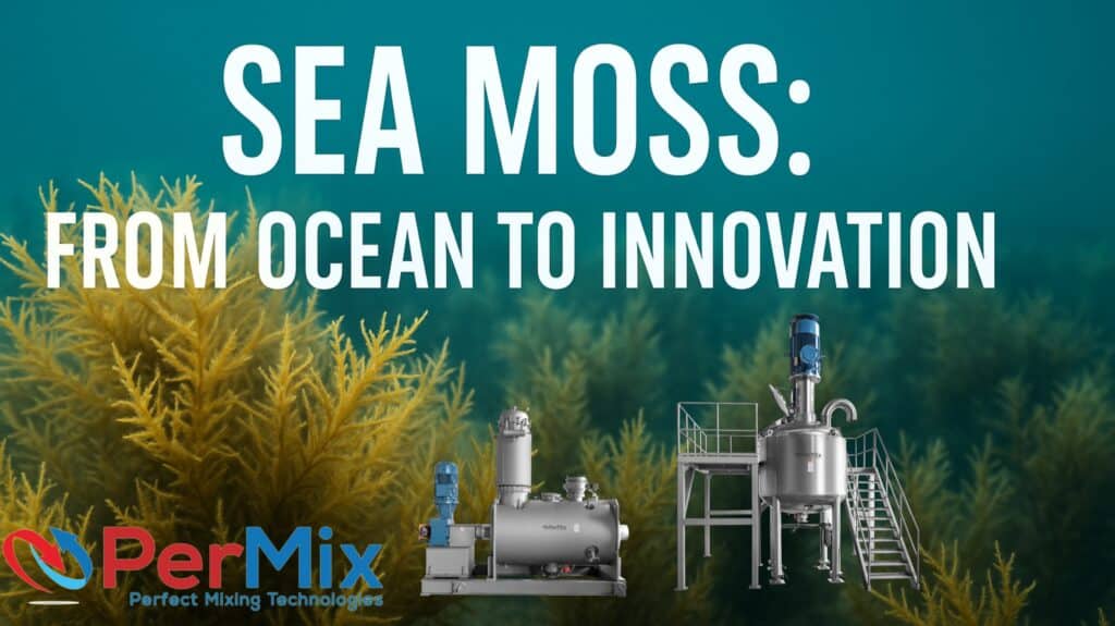 Sea moss underwater with paddle, polymer, and double planetary powder mixers; PerMix logo and text: "Sea Moss: From Ocean to Innovation".